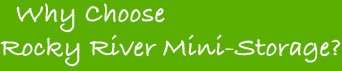 Why Choose Rocky River Mini Storage?